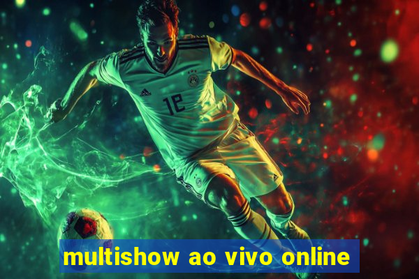 multishow ao vivo online